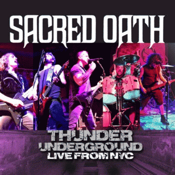 Sacred Oath : Thunder Underground - Live from NYC